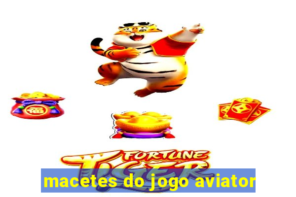 macetes do jogo aviator